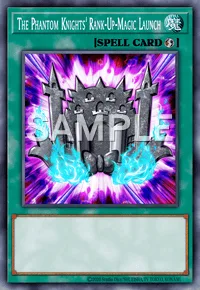 The Phantom Knights' Rank-Up-Magic Launch, Yu-Gi-Oh! card, SPELL