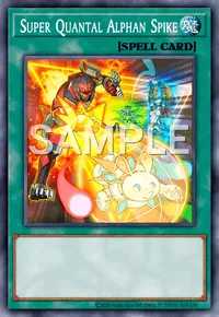 Super Quantal Alphan Spike, Yu-Gi-Oh! card, SPELL
