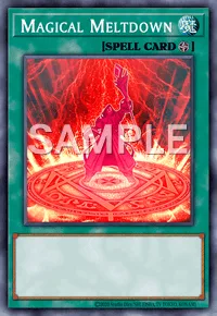 Magical Meltdown, Yu-Gi-Oh! card, SPELL