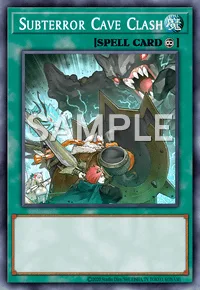 Subterror Cave Clash, Yu-Gi-Oh! card, SPELL