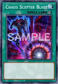 Chaos Scepter Blast, Yu-Gi-Oh! card, SPELL