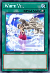 White Veil, Yu-Gi-Oh! card, SPELL