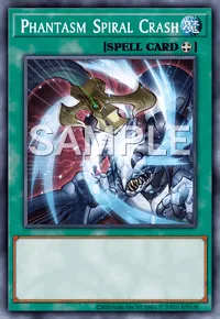 Phantasm Spiral Crash, Yu-Gi-Oh! card, SPELL