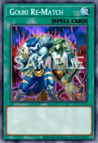 Gouki Re-Match, Yu-Gi-Oh! card, SPELL