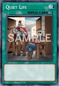 Quiet Life, Yu-Gi-Oh! card, SPELL