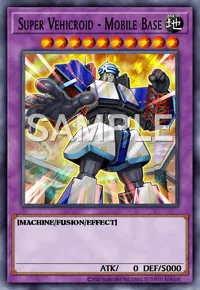 Super Vehicroid - Mobile Base, Yu-Gi-Oh! card, EARTH