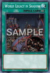 World Legacy in Shadow, Yu-Gi-Oh! card, SPELL