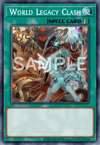 World Legacy Clash, Yu-Gi-Oh! card, SPELL