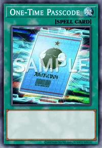One-Time Passcode, Yu-Gi-Oh! card, SPELL