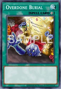 Overdone Burial, Yu-Gi-Oh! card, SPELL