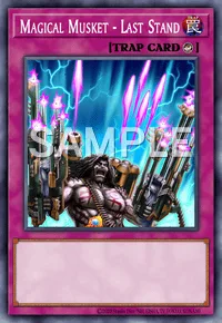 Magical Musket - Last Stand, Yu-Gi-Oh! card, TRAP