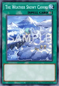 The Weather Snowy Canvas, Yu-Gi-Oh! card, SPELL