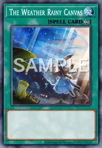 The Weather Rainy Canvas, Yu-Gi-Oh! card, SPELL