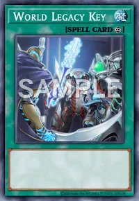 World Legacy Key, Yu-Gi-Oh! card, SPELL