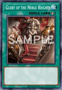 Glory of the Noble Knights, Yu-Gi-Oh! card, SPELL