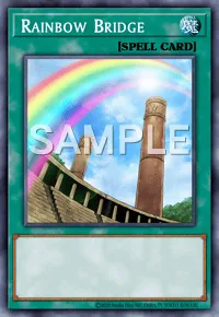Rainbow Bridge, Yu-Gi-Oh! card, SPELL