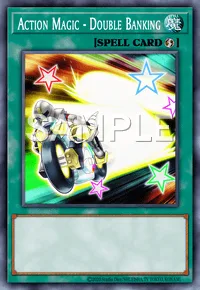 Action Magic - Double Banking, Yu-Gi-Oh! card, SPELL