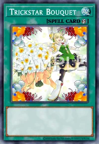 Trickstar Bouquet, Yu-Gi-Oh! card, SPELL