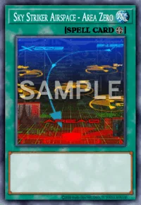 Sky Striker Airspace - Area Zero, Yu-Gi-Oh! card, SPELL