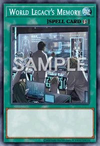 World Legacy's Memory, Yu-Gi-Oh! card, SPELL