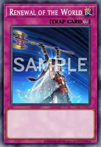 Renewal of the World, Yu-Gi-Oh! card, TRAP