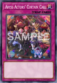 Abyss Actors' Curtain Call, Yu-Gi-Oh! card, TRAP