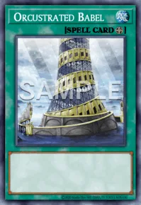 Orcustrated Babel, Yu-Gi-Oh! card, SPELL
