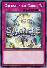 Orcustrated Core, Yu-Gi-Oh! card, TRAP