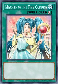 Mischief of the Time Goddess, Yu-Gi-Oh! card, SPELL