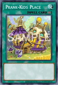 Prank-Kids Place, Yu-Gi-Oh! card, SPELL