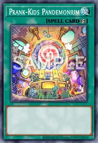 Prank-Kids Pandemonium, Yu-Gi-Oh! card, SPELL