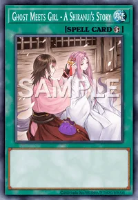 Ghost Meets Girl - A Shiranui's Story, Yu-Gi-Oh! card, SPELL