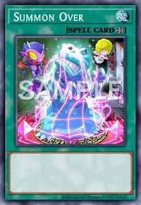 Summon Over, Yu-Gi-Oh! card, SPELL