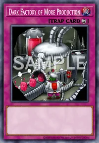 Dark Factory of More Production, Yu-Gi-Oh! card, TRAP