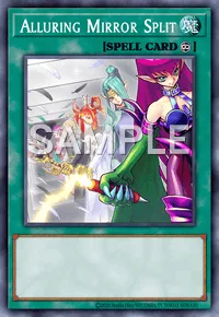 Alluring Mirror Split, Yu-Gi-Oh! card, SPELL