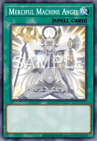 Merciful Machine Angel, Yu-Gi-Oh! card, SPELL