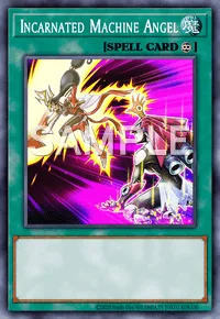 Incarnated Machine Angel, Yu-Gi-Oh! card, SPELL