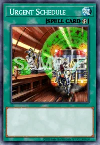 Urgent Schedule, Yu-Gi-Oh! card, SPELL