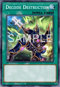 Decode Destruction, Yu-Gi-Oh! card, SPELL
