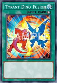 Tyrant Dino Fusion, Yu-Gi-Oh! card, SPELL