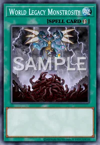 World Legacy Monstrosity, Yu-Gi-Oh! card, SPELL
