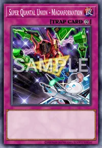 Super Quantal Union - Magnaformation, Yu-Gi-Oh! card, TRAP