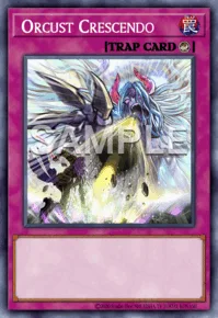 Orcust Crescendo, Yu-Gi-Oh! card, TRAP