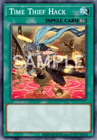 Time Thief Hack, Yu-Gi-Oh! card, SPELL