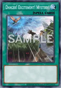 Danger! Excitement! Mystery!, Yu-Gi-Oh! card, SPELL
