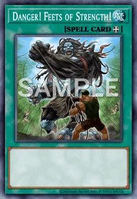Danger! Feets of Strength!, Yu-Gi-Oh! card, SPELL