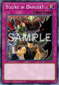 You're in Danger!, Yu-Gi-Oh! card, TRAP