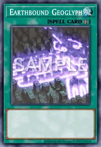 Earthbound Geoglyph, Yu-Gi-Oh! card, SPELL
