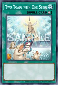 Two Toads with One Sting, Yu-Gi-Oh! card, SPELL