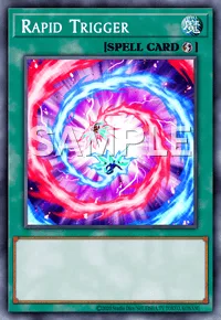 Rapid Trigger, Yu-Gi-Oh! card, SPELL